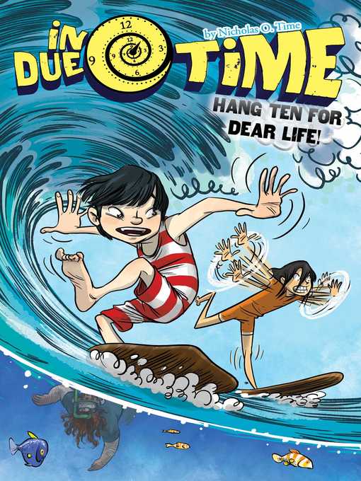 Title details for Hang Ten for Dear Life! by Nicholas O. Time - Wait list